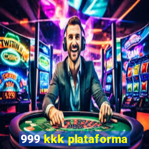 999 kkk plataforma